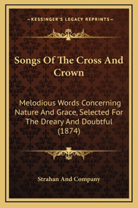 Songs Of The Cross And Crown