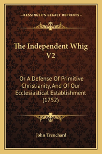 The Independent Whig V2