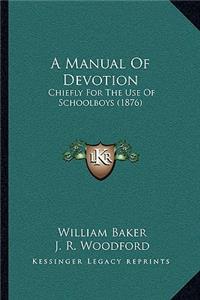 A Manual Of Devotion