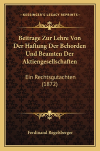 Beitrage Zur Lehre Von Der Haftung Der Behorden Und Beamten Der Aktiengesellschaften