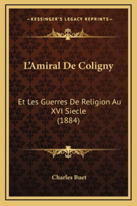 L'Amiral De Coligny