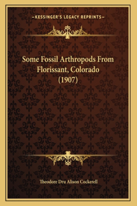 Some Fossil Arthropods From Florissant, Colorado (1907)