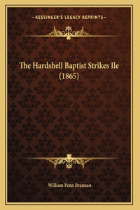 The Hardshell Baptist Strikes Ile (1865)