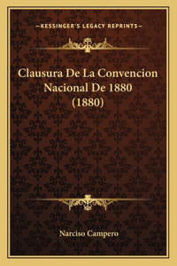 Clausura De La Convencion Nacional De 1880 (1880)