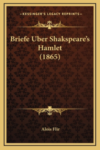 Briefe Uber Shakspeare's Hamlet (1865)
