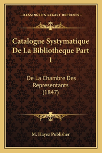 Catalogue Systymatique de La Bibliotheque Part 1