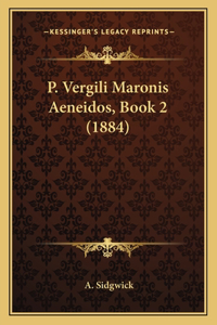 P. Vergili Maronis Aeneidos, Book 2 (1884)