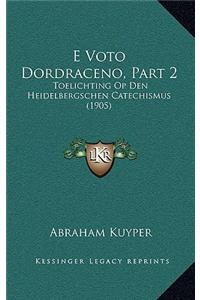 E Voto Dordraceno, Part 2