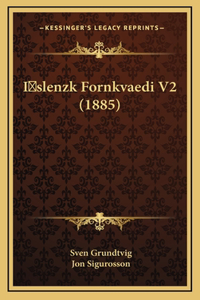 Islenzk Fornkvaedi V2 (1885)