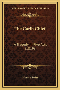 The Carib Chief