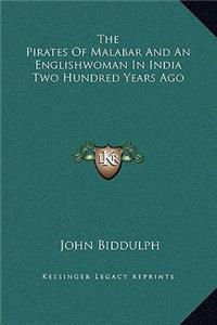 The Pirates Of Malabar And An Englishwoman In India Two Hundred Years Ago