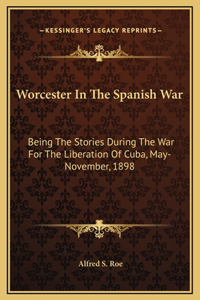 Worcester In The Spanish War