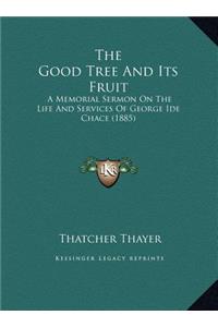 The Good Tree And Its Fruit