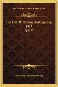 Price List Of Clothing And Equipage, 1917 (1917)