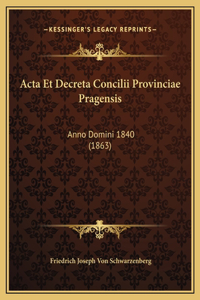 Acta Et Decreta Concilii Provinciae Pragensis