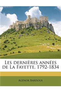 Les dernières années de La Fayette, 1792-1834
