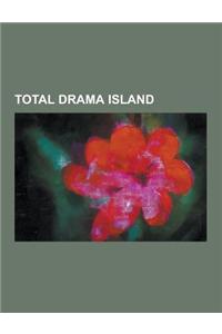 Total Drama Island: List of Non-English-Language Total Drama Voice Actors, List of Total Drama: Revenge of the Island Episodes, List of To