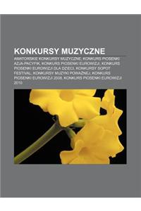 Konkursy Muzyczne: Amatorskie Konkursy Muzyczne, Konkurs Piosenki Azja-Pacyfik, Konkurs Piosenki Eurowizji