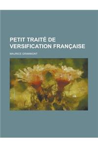 Petit Traite de Versification Francaise