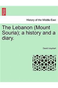 Lebanon (Mount Souria); A History and a Diary. Vol. II.