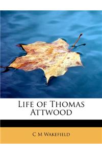 Life of Thomas Attwood