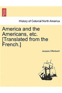 America and the Americans, Etc. [Translated from the French.]