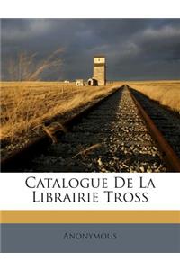 Catalogue De La Librairie Tross
