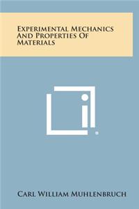 Experimental Mechanics and Properties of Materials