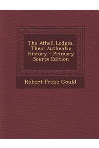 Atholl Lodges, Their Authentic History