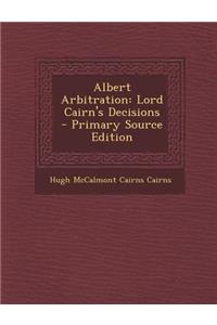 Albert Arbitration: Lord Cairn's Decisions