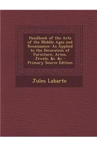 Handbook of the Arts of the Middle Ages and Renaissance