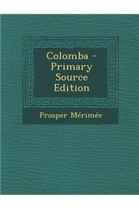 Colomba - Primary Source Edition