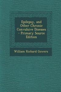 Epilepsy, and Other Chronic Convulsive Diseases