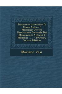 Itinerario Istruttivo Di Roma Antica E Moderna