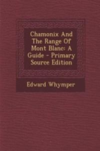 Chamonix and the Range of Mont Blanc