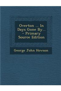 Overton ... in Days Gone By...