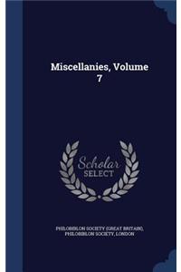 Miscellanies, Volume 7