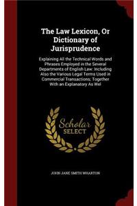 The Law Lexicon, Or Dictionary of Jurisprudence