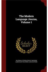 The Modern Language Journa, Volume 1