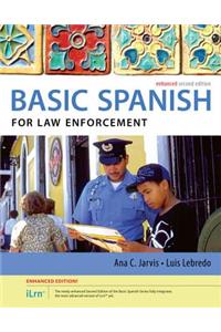 Spanish for Law Enforcement Enhanced Edition: The Basic Spanish Series (with Ilrn Heinle Learning Center, 4 Terms (24 Months) Printed Access Card)