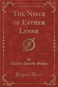 The Niece of Esther Lynne (Classic Reprint)