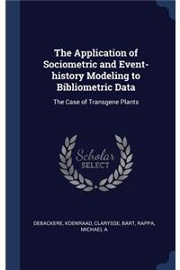 The Application of Sociometric and Event-history Modeling to Bibliometric Data