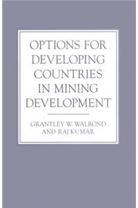 Options for Developing Countries in Mining Development