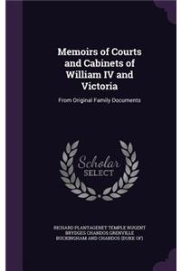 Memoirs of Courts and Cabinets of William IV and Victoria