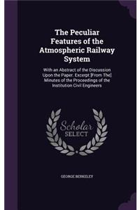 Peculiar Features of the Atmospheric Railway System