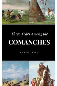 Three Years Among the Comanches