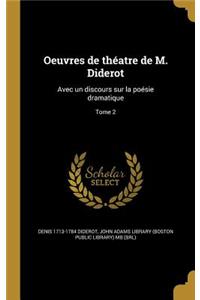 Oeuvres de Theatre de M. Diderot