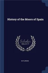 History of the Moors of Spain