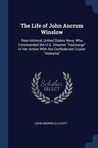 The Life of John Ancrum Winslow