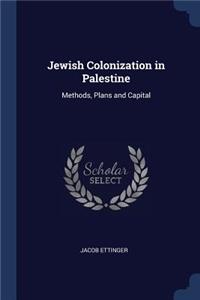 Jewish Colonization in Palestine